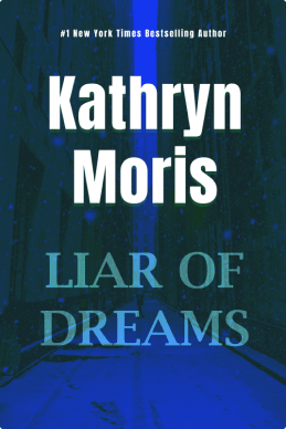 A book cover with the title of " kathryn moris liar of dreams ".