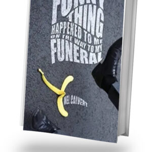 A book cover with a banana peel and the words " funny thing happened to my funeral ".